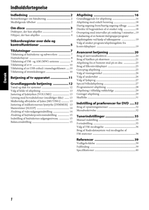 Page 861
Indledning .............................................. 2
Bemærkninger om håndtering  .................................... 2
Medfølgende tilbehør  ................................................... 2
Om disce  ................................................. 3
Disktyper, der kan afspilles .......................................... 3
Filtyper, der kan afspilles  ............................................. 4
Stikordsregister over dele og 
kontrolfunktioner .................................. 5...