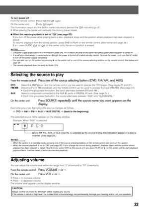 Page 2522
To turn p ower off
F rom the  remote cont rol:  P ress AUDIO 
 again.
On the center unit:  Press 
 again.
The illumination lamps and the button name indications (except the 
 indicator) go o ff.
•  When placing the center unit verticall y,  the moving panel closes.
7  When the resume pl ayba ck is set to  “ ON ” (see p ag e 62):
If you tu rn o ff the power while playing back a disc, playback stops and the position w\
he re playback has been stopped is
sto red.
T o  resume playback f rom the sto red...