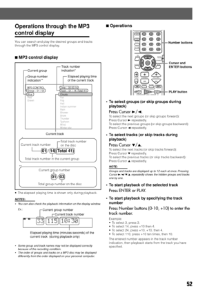 Page 5552
NOTES:
• You can also check the playback information on the display window.
Ex.:
• Some group and track names may not be displayed correctly
because of the recording condition.
• The order of groups and tracks on a MP3 disc may be displayed
differently from the order displayed on your personal computer.
7Operations
•To select groups (or skip groups during
playback)
Press Cursor 3/2.
To select the next groups (or skip groups forward):
Press Cursor 3 repeatedly.
To select the previous groups (or skip...