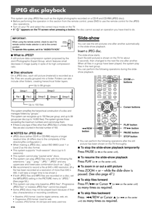 Page 5653
JPEG disc playback
IMPORTANT:
When using the remote control, check to see if its
remote control mode selector is set to the correct
position:
To operate this system, set it to “AUDIO/TV/VCR.”
7What is JPEG?
A still-picture data compression system proposed by the
Joint Photographic Expert Group, which features small
decrease in image quality in spite of its high compression
ratio.
7Disc structure
On a JPEG disc, each still picture (material) is recorded as a
file. Files are usually grouped into a...