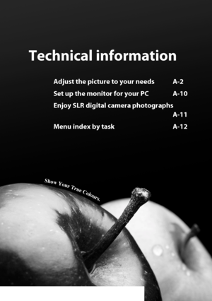 Page 22A-1
Technical information
Adjust the picture to your needs  A-2
Set up the monitor for your PC  A-10
Enjoy SLR digital camera photographs
 A-11
Menu index by task  A-12
(%9@JOTU@VTJOEC(%9@JOTU@VTJOEC..
 