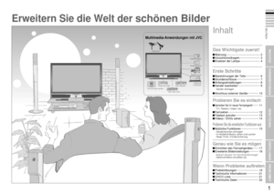 Page 41
DEUTSCH
WICHTIG!
VORBEREITUNGEN
BENUTZUNG
EINSTELLUNGEN
PROBLEME?
Erweitern Sie die Welt der schönen Bilder
Multimedia-Anwendungen mit JVC
VHF/UHF
Inhalt
 Warnung Vorsichtsmaßregeln Ersetzen der Lampe2
3
4
Das Wichtigste zuerst!
· Sender eintragen
Erste Schritte
 Bezeichnungen der Teile Grundanschlüsse Anfangseinstellungen Sender  bearbeiten6
7
8
9
· TV / Teletext / Video / etc.
Probieren Sie es einfach
 Genießen Sie Ihr neues Fernsehgerät!11
 Fernsehen Teletext  aufrufen Videos / DVDs sehen
·...