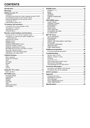 Page 64
LT-Z70/56RX5 / LCT1911-001A / English
ENGLISH
CONTENTS
Introduction ..................................................................... 1
Warnings .......................................................................... 2
Setting up your TV .......................................................... 5
Installation.................................................................................5
Connecting the aerial and video cassette recorder (VCR) .......5
Connecting the power cord to the AC...