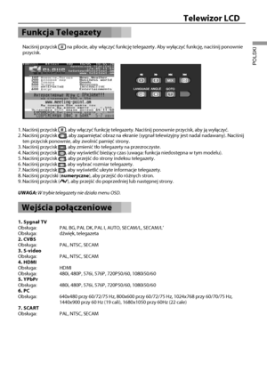 Page 1210
Telewizor LCD
POLSKI
Funkcja Telegazety
 Naciśnij przycisk  na pilocie, aby włączyć funkcję telegazety. Aby wyłąc\
zyć funkcję, naciśnij ponownie 
przycisk.
 
1. Naciśnij przycisk , aby włączyć funkcję telegazety. Naciśnij ponownie przyc\
isk, aby ją wyłączyć.
2. Naciśnij przycisk , aby zapamiętać obraz na ekranie (sygnał telewizyjny jest nad\
al nadawany). Naciśnij 
ten przycisk ponownie, aby zwolnić pamięć strony.
3. Naciśnij przycisk 
MIX, aby zmienić tło telegazety na przezroczyste.
4. Naciśnij...