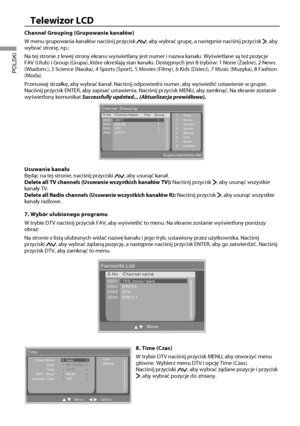 Page 2523
Telewizor LCD
POLSKI
Channel Grouping (Grupowanie kanałów)
W menu grupowania kanałów naciśnij przycisk 
, aby wybrać grupę, a następnie naciśnij przycisk , aby 
wybrać stronę, np.:
Na tej stronie z lewej strony ekranu wyświetlany jest numer i nazwa k\
anału. Wyświetlane są też pozycje 
FAV (Ulub) i Group (Grupa), które określają stan kanału.\
 Dostępnych jest 8 trybów: 1 None (\badne), 2 News 
(Wiadom.), 3 Science (Nauka), 4 Sports (Sport), 5 Movies (Filmy)\
, 6 Kids (Dzieci), 7 Music (Muzyka), 8...