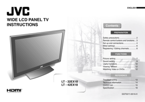 Page 1
WIDE LCD PANEL TV
INSTRUCTIONS
LT - 32EX18
LT - 42EX18
GGT0211-001A-H
Safety precautions ...............................2
Remote control buttons and functions ...3
Set up and connections .......................4
Initial settings .......................................6
Registering / Editing channels .............6
PREPARATION
Picture setting ......................................7
Sound setting ......................................9
Useful functions .................................10
Viewing Teletext...