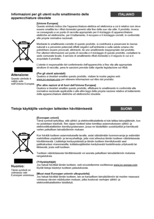 Page 6v
Informazioni per gli utenti sullo smaltimento delle 
apparecchiature obsoleteITALIANO
Attenzione:Questo simbolo è 
valido solo 
nell’Unione Europea.[Unione Europea]
Questo simbolo indica che l’apparecchiatura elettrica ed elettronica a cui è relativo non deve 
essere smaltita tra i rifiuti domestici generici alla fine della sua vita utile. Il prodotto, invece, 
va consegnato a un punto di raccolta appropriato per il riciclaggio di apparecchiature 
elettriche ed elettroniche, per il trattamento, il...