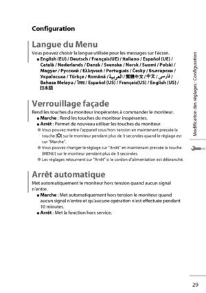 Page 4929
Modification des réglages : Configuration
Configuration
Langue du Menu
Vous pouvez choisir la langue utilisée pour les messages sur l’é\
cran.
■ English (EU) / Deutsch / Français(UE) / Italiano / Español (U\άE) / 
Català / Nederlands / Dansk / Svenska / Norsk / Suomi / Polski / 
Magyar / Русский / Ε\b\bηνι\fά / Portuguê\άs / Česky / Български / 
Українська / Türkçe / Română /\ά 
 /  /  /  / 
Bahasa Melayu / 
 / Español (US) / Français(US) / English (US) / 
Verrouillage façade
Rend les touches du...