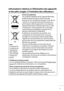 Page 7v
Avertissement
Informations relatives à l’élimination des appareils 
et des piles usagés, à l’intention des utilisateurs
Produits[Union européenne]
Ces symboles signifient que le l’appareil électrique 
et électronique et la pile ne doivent pas être 
éliminés en tant que déchet ménager à la fin de son 
cycle de vie. Les produits doivent être portés aux 
points de pré-collecte approprié au recyclage des 
appareils électriques et électroniques pour y subir 
un traitement, une récupération et un recyclage,...