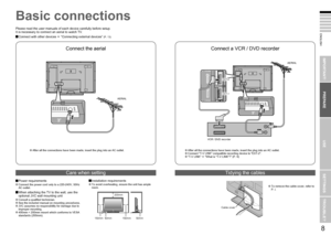 Page 8
7

ENGLISH
8

IMPORTANT!
PREPARE
USE
SETTINGS
TROUBLE?

Connect the aerial
Basic connections
200mm
50mm150mm150mm50mm
VCR / DVD recorder
After all the connections have been made, insert the plug into an AC outlet.Connect “T-V LINK” compatible recording device to “EXT-2”.“T-V LINK”  “What is “T-V LINK”?” (P. 9)
After all the connections have been made, insert the plug into an AC outlet.
AERIAL
EXT-2
Connect a VCR / DVD recorder
AERIAL
Power requirementsConnect the power cord only to a 220-240V,...