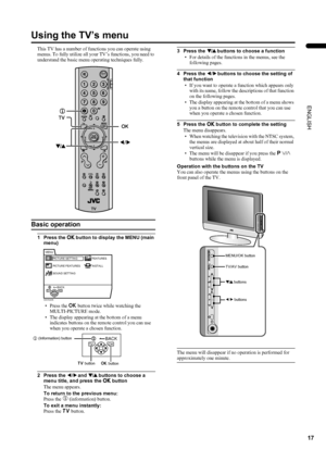 Page 1917
LT-Z26S2 (ASIA) / LCT1488-002A-H / English
ENGLISH
Using the TV’s menu
This TV has a number of functions you can operate using 
menus. To fully utilize all your TV’s functions, you need to 
understand the basic menu operating techniques fully.
Basic operation
1 Press the a
aa a button to display the MENU (main 
menu)
•Press the a button twice while watching the 
MULTI-PICTURE mode.
• The display appearing at the bottom of a menu 
indicates buttons on the remote control you can use 
when you operate a...