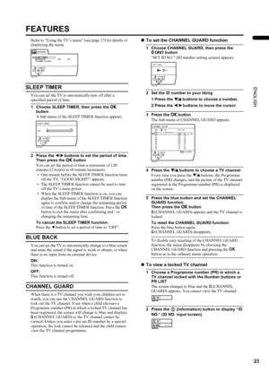 Page 2523
LT-Z26S2 (ASIA) / LCT1488-002A-H / English
ENGLISH
FEATURES
Refer to “Using the TV’s menu” (see page 17) for details of 
displaying the menu.
SLEEP TIMER
You can set the TV to automatically turn off after a 
specified period of time.
1 Choose SLEEP TIMER, then press the a
aa a 
button
A Sub-menu of the SLEEP TIMER function appears.
2 Press the 5
55 5 buttons to set the period of time.
Then press the a
aa a button
You can set the period of time a maximum of 120 
minutes (2 hours) in 10 minute...