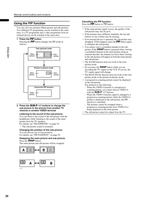 Page 22Remote control buttons and functions
20
PD-42/35DX(ASIA) / LCT1373-001A / English
ENGLISH
Using the PIP function 
You can view two pictures (Main-picture and sub-picture).
Two different TV programmes can be watched at the same 
time, or a TV programme and a video programme from an 
external device can be watched at the same time.
1 Press the P
PP P button
Pressing the P
PP P button changes the PIP mode as 
follows:
2 Press the U
UU U p
pp p buttons to change the 
sub-picture to the picture from another...