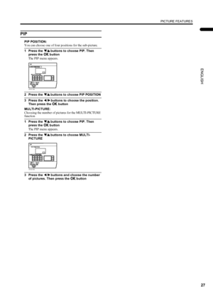 Page 2927
PICTURE FEATURES
ENGLISH
PD-42DX(ASIA)/ LCT1309-001A / English
PIP
PIP POSITION:
You can choose one of four positions for the sub-picture.
1 Press the 6
66 6 buttons to choose PIP. Then 
press the a
aa a button
The PIP menu appears.
2 Press the 6
66 6 buttons to choose PIP POSITION
3 Press the 5
55 5 buttons to choose the position. 
Then press the a
aa a button
MULTI-PICTURE:
Choosing the number of pictures for the MULTI-PICTURE 
function
1 Press the 6
66 6 buttons to choose PIP. Then 
press the a
aa...