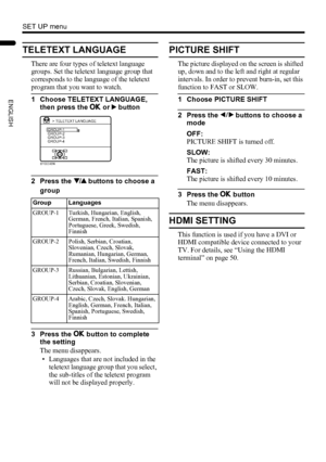 Page 4644
SET UP menu
PD-Z50DX4 / LCT1781-001A / English
ENGLISH
TELETEXT LANGUAGE
There are four types of teletext language 
groups. Set the teletext language group that 
corresponds to the language of the teletext 
program that you want to watch.
1 Choose TELETEXT LANGUAGE, 
then press the a or 3 button
2 Press the 6 buttons to choose a 
group
3 Press the a button to complete 
the setting
The menu disappears.
• Languages that are not included in the 
teletext language group that you select, 
the sub-titles of...