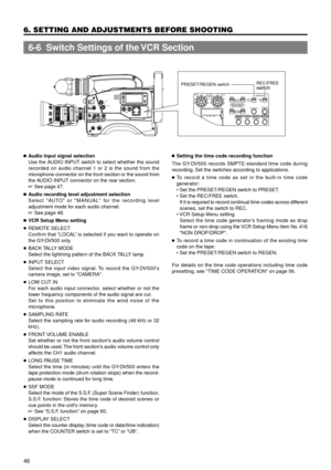 Page 4646
6. SETTING AND ADJUSTMENTS BEFORE SHOOTING
LIGHTON
OFFCOUNTERCTL
TC
UBRESETOPERATE/WARNING
MONITOR 
SELECT
STATUS SHUTTER
MENUFILTER1  3200k
2  5600k
3  5600k+ND
POWERNGGAINOUTPUT
WHT.BAL VTRON OFF
ALARM
MONITOR
CH-1CH-2AUDIO
LEVELAUTO IRIS LOLUX
BACK LNORMALSPOT LSTRETCHNORMALCOMPRESSFULL AUTO BLACK
HMLSAVE STBY
BARS CAM
ON
OFFAUTO KNEE
PRST A B
TC GENERATORFREE
RECPRESET
REGENCH-1 CH-2 CH-1
CH-2
CH-1 CH-2
CONTINUE MENU
PRESET ADVANCE SHIFT HOLD
AUTO
MANUAL
FRONT
REAR
DATA SETSELECT ITEM GROUP
AUDIO...