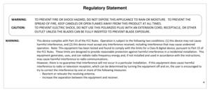 Page 5Regulatory Statement 
4 
 
 
WARNING: This device complies with Part 15 of the FCC Rules.  Operation is subject to the following two conditions: (1) this device may not cause 
harmful interference, and (2) this device must accept any interference received, including interference that may cause undesired 
operation.  Note: This equipment has been tested and found to comply with the limits for a Class B digital device, pursuant to Part 15 of 
the FCC Rules.  These limits are designed to provide reasonable...