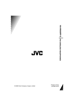 Page 34© 2006 Victor Company of Japan, Limited Printed in China
LNT0067-001A
HA-W600RF-G
FM CORDLESS HEADPHONES
HAW600_G.indb   2HAW600_G.indb   206.6.26   6:47:52 PM06.6.26   6:47:52 PM 