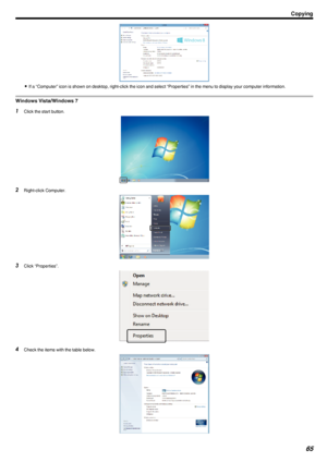 Page 65.
0If a “Computer” icon is shown on desktop, right-click the icon and select “Properties” in the menu to display your computer information.
Windows Vista/Windows 7
1 Click the start button.
.
2Right-click Computer.
.
3Click “Properties”.
.
4Check the items with the table below.
.
Copying65 