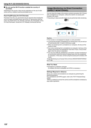 Page 132oDo not use the Wi-Fi function outside the country of
purchase.
Depending on the country, there may be restrictions on the use of radio waves and any violations could be punishable by law.
Exporting/Bringing the Unit Overseas
Permission from the U.S. government may be required when bringing the
unit to an export controlled country set by the U.S. government (such as
Cuba, Iraq, North Korea, Iran, Rwanda, and Syria. As of December, 2012). For more information, consult the U.S. Embassy Commercial Service....