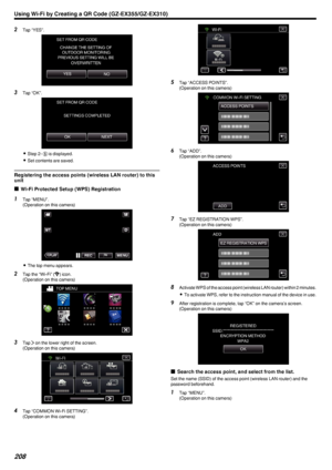 Page 2082Tap “YES”.
.
3Tap “OK”.
.
0Step 2-  E is displayed.
0 Set contents are saved.
Registering the access points (wireless LAN router) to this
unit
o Wi-Fi Protected Setup (WPS) Registration
1
Tap “MENU”.
(Operation on this camera)
.
0The top menu appears.
2 Tap the “Wi-Fi” ( 0014
) icon.
(Operation on this camera)
.
3Tap  001D on the lower right of the screen.
(Operation on this camera)
.
4Tap “COMMON Wi-Fi SETTING”.
(Operation on this camera)
.
5 Tap “ACCESS POINTS”.
(Operation on this camera)
.
6Tap...