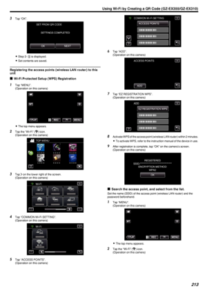 Page 2133Tap “OK”.
.
0Step 2-  E is displayed.
0 Set contents are saved.
Registering the access points (wireless LAN router) to this
unit
o Wi-Fi Protected Setup (WPS) Registration
1
Tap “MENU”.
(Operation on this camera)
.
0The top menu appears.
2 Tap the “Wi-Fi” ( 0014
) icon.
(Operation on this camera)
.
3Tap  001D on the lower right of the screen.
(Operation on this camera)
.
4Tap “COMMON Wi-Fi SETTING”.
(Operation on this camera)
.
5Tap “ACCESS POINTS”.
(Operation on this camera)
.
6 Tap “ADD”.
(Operation...