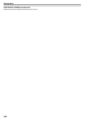 Page 240OPEN SOURCE LICENSES (recording only)
Displays the open source software licenses that are used in this unit.
Settings Menu240 