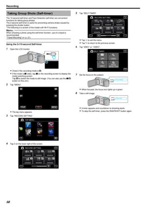 Page 58Taking Group Shots (Self-timer)
The 10-second self-timer and Face Detection self-timer are convenient
functions for taking group photos.
The 2-second self-timer is useful for preventing camera shake caused by
pressing the shutter button.
*The following is a screen of the model with Wi-Fi functions.Memo : When shooting a photo using the self-timer function, use of a tripod is
recommended.
“Tripod Mounting” ( A p. 21)
Using the 2-/10-second Self-timer
1
Open the LCD monitor.
.
0Check if the recording mode...