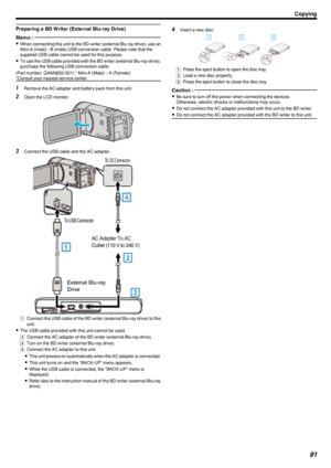 Page 91Preparing a BD Writer (External Blu-ray Drive)Memo : 
0When connecting this unit to the BD writer (external Blu ray drive), use an
Mini-A (male) - B (male) USB conversion cable. Please note that the
supplied USB cable cannot be used for this purpose.
0 To use the USB cable provided with the BD writer (external Blu-ray drive),
purchase the following USB conversion cable.
(Part number: QAM0852-001) * Mini-A (Male) – A (Female) *Consult your nearest service center.1 Remove the AC adapter and battery pack...