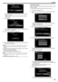 Page 101.
0When “AUTO” is selected, videos with similar recording dates are
displayed in groups.
0 When “BY DATE” is selected, videos are displayed according to
recording dates.
7 Tap “EXECUTE”.
.
0When “INSERT THE NEXT DISC TO CREATE OR PRESS STOP TO
EXIT” appears, change the disc.
8 Tap “OK” when “COMPLETED” is displayed.
.
9Press and hold the  002C button for 2 seconds or more to turn off this unit
and disconnect the USB cable.
Caution : 
0 Do not turn off the power or remove the USB cable until copying is...