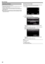 Page 88Operating the Menu
There are three types of menus in this unit.
0 Shortcut menu - Menu that contains the recommended functions from the
video/still image main menu.
0 Main menu - Menu that contains all the items specific to the video
recording, still image recording, video playback, and still image playback modes respectively.
0 Q  (“COMMON”) menu in the main menu - Menu that contains all common
items in the video recording, still image recording, video playback, and still
image playback modes.Operating...