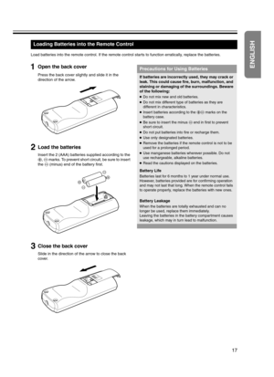 Page 1717
Load batteries into the remote control. If the remote control starts to function erratically, replace the batteries.
aOpen the back cover
Press the back cover slightly and slide it in the 
direction of the arrow. 
bLoad the batteries
Insert the 2 (AAA) batteries supplied according to the 
F, G marks. To prevent short circuit, be sure to insert 
the G (minus) end of the battery first. 
cClose the back cover
Slide in the direction of the arrow to close the back 
cover. 
Loading Batteries into the Remote...
