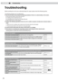 Page 42
5Troubleshooting


Troubleshooting
■ You do not need to worry about the following situations if there is no ab\
normality on the screen.
  ● Part of the top surface or front of the unit is hot.
     ● A creaking sound is heard from the unit.
    ● An operating sound is heard from the inside of the unit.
     ● Color smear occurs on some screens.
Power is not supplied
Is the power cord disconnected?Insert the power cord (plug) firmly.P24
Is the lamp cover properly shut?Remove the power plug...