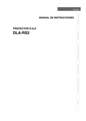 Page 109Para comenzar Preparación
Funcionamiento básico
Configuración
Solución de problemas
Otros
 
PROYECTOR D-ILA
MANUAL DE INSTRUCCIONES
DLA-RS2
ESPAÑOL
DLA-RS2_SP.book  Page 1  Friday, October 12, 2007  4:50 PM 