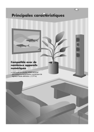 Page 606
Principales caractéristiques
Compatible avec de 
nombreux appareils 
................................................numériques
zLivré avec un double HDMI terminal 
permettant la transmission numérique de 
signaux haute définition. ( pP14 )
DLA-RS2_FR.book  Page 6  Friday, October 12, 2007  4:17 PM 