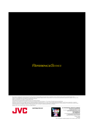 Page 8DISTRIBUTED BYJVC PROFESSIONAL PRODUCTS COMPANYDIVISION OF JVC AMERICAS CORP.
1700 Valley Road, Wayne, N.J. 07470
TEL: (973) 317-5000, (800) 582-5825 FAX: (973) 317-5030
Internet Web Site http://www.jvc.com/pro
E-mail: proinfo@jvc.com
JVC CANADA INC.21 Finchdene Square, Scarborough, Ontario M1X 1A7
TEL: (416) 293-1311  FAX: (416) 293-8208
Internet Web Site http://www.jvc.ca/en/pro/
Printed in JapanICN-XXXX“JVC” is the trademark or registered trademark of Victor Company of Japan, Limited.
The projector is...