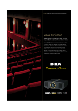 Page 3Visual Perfection
Realism Unlike Anything You’ve Seen with the
Deepest Blacks and Most Vibrant Natural Colors
The new DLA-RS2 brings a true theater experience to your home
as it projects images more realistically and naturally than ever
before possible. JVCs recent advancements in optics and chip
technology enable the DLA-RS2 to produce an incredible
30,000:1 native contrast ratio, which when combined with 
legendary D-ILA color reproduction and enhanced gamma
optimization, results in remarkable...