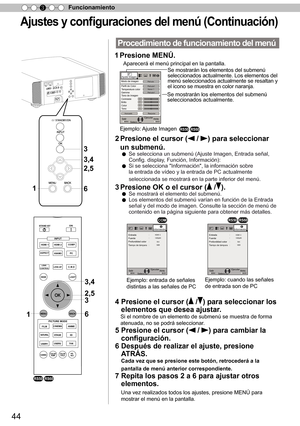 Page 20044
Funcionamiento
3
A ju ste s y  c o nfigura cio nes d el m en ú ( C ontin uació n)
P ro ced im ie n to  d e f u ncio nam ie n to  d el m en ú
1  Presione MENÚ.
Aparecerá el menú principal en la pantalla.
Ajuste Imagen
ReajustarAvanzadoSalirMENU BACKAtrás
Selecc Ejecutar
Temperatura color
Gamma Tono de Imagen
Contraste
Brillo
Color Tono
00
00
Perfil de Color Modo de imagenPelícula
Película1
　Xenon 1
Película1
Se m ostr a rá n lo s e le m ento s d el  s u bm enú 
s e le ccio nados a ctu alm ente . L os e...