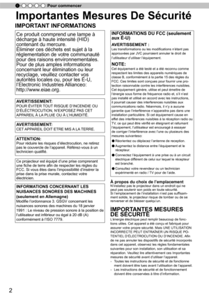 Page 802
Pour commencer
INFORMATIONS DU FCC (seulement 
aux É-U)
AVERTISSEMENT :Les transformations ou les modifications n’étant pas 
approuvées par JVC pourraient annuler le droit de 
l’utilisateur d’utiliser l’équipement.
NOTE:Cet équipement a été testé et a été reconnu comme 
respectant les limites des appareils numériques de 
classe B, conformément à la partie 15 des règles du 
FCC. Ces limites sont conçues pour fournir une pro-
tection raisonnable contre les interférences nuisibles. 
Cet équipement génère,...