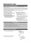 Page 4343
Handle
 When lamp time exceeds 1000 hours:
When the accumulated lamp time reaches 1000, a message
indicating “1000 hr“ will appear on the projected screen.
* Press any key to delete the message.
When lamp time exceeds 1900 hours.
•When the accumulated lamp time reaches 1900 hours:
The LAMP indicator on the projector lights up.
•When the accumulated lamp time exceeds 1900 hours:
“Lamp replacement” appears on the screen.
* Press any button to delete the message.
Replacing the Lamp
The light source...