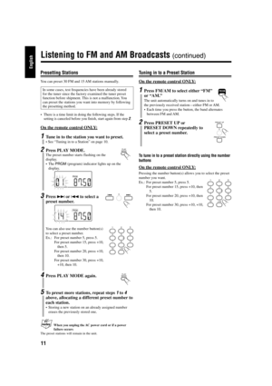 Page 1611
English
Tuning in to a Preset Station
On the remote control ONLY:
1Press FM/AM to select either “FM”
or “AM.”
The unit automatically turns on and tunes in to
the previously received station—either FM or AM.
•Each time you press the button, the band alternates
between FM and AM.
2Press PRESET UP or
PRESET DOWN repeatedly to
select a preset number.
To tune in to a preset station directly using the number
buttons
On the remote control ONLY:
Pressing the number button(s) allows you to select the preset...