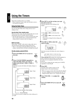 Page 2419
English
3Press SET to set the on-time you want
the unit to turn on.
The hour indication starts flashing on the
display.
(1) Press ¢ or 4 to set the hour, then
press SET.
(2) Press ¢ or 4 to set the minute, then
press SET.
If you want to change the time setting, press
CANCEL.
4Press ¢ or 4 to select the
source to play.
Each time you press the button, the source changes as
follows:
When selecting AUX, prepare the external equipment so
that it will turn on at the on-time set on the unit.
To allow this,...