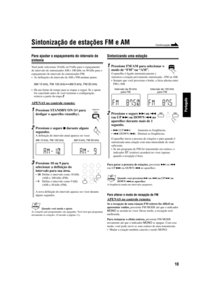 Page 5910
Português
Sintonizando uma estação
1Pressione FM/AM para selecionar o
modo de “FM” ou “AM”.
O aparelho é ligado automaticamente e
sintoniza a estação previamente sintonizada—FM ou AM.
• Sempre que você pressiona o botão, a faixa alterna entre
FM e AM.
2Pressione e segure ¢ ou 4
(ou UP ¢ ou DOWN 4 no
aparelho) durante mais de 1
segundo.
•¢ (UP ¢): Aumenta as freqüências.
•4 (DOWN 4): Diminui as freqüências.
O aparelho inicia a procura de estações e pára quando é
sintonizada uma estação com uma...