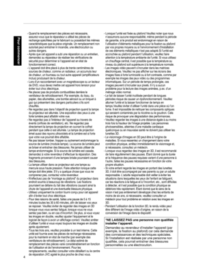 Page 88.4Pour commencer-
-
-
-
-
-
-
-Lorsque l’unité est fixée au plafond Veuillez noter que nous 
n’assumons aucune responsabilité, même pendant la période 
de garantie, si le produit est endommagé en raison de 
l’utilisation d’éléments métalliques pour la fixation au plafond 
par vos propres moyens ou si l’environnement d’installation 
de ces éléments métalliques n’est pas adapté.Si l’unité est 
accrochée au plafond pendant l’utilisation, veuillez faire 
attention à la température ambiante de l’unité. Si...