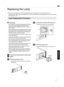 Page 61Replacing the Lamp
The lamp is a consumable item. If the image appears dark or the lamp goes out, replace the lamp unit.
0 When the lamp replacement time approaches, the user is notified with a message displayed on the screen and by
the indicator. ( p. 78)Lamp Replacement Procedure
CAUTION
0 Do  not insert your 
hands 
into the opening of the lamp.
This could cause significant deterioration in the
performance of the equipment, or lead to injury and
electric shock.
0 Do not replace the  lamp 

immediately...