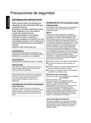 Page 170Precauciones de seguridad
. 2IntroducciónINFORMACIÓN IMPORTANTE
Este producto tiene una lámpara de 
descarga de alta intensidad (HID) que 
contiene mercurio.
El desecho de estos materiales podría 
estar regulado en su comunidad a 
causa de consideraciones 
medioambientales. Para obtener 
información sobre el desecho y 
reciclaje, póngase en contacto con sus 
autoridades locales o con la Alianza de 
Industrias Electrónicas en los Estados 
Unidos:
Alliance: http://www.eiae.org.
ADVERTENCIA:
PARA EVITAR...