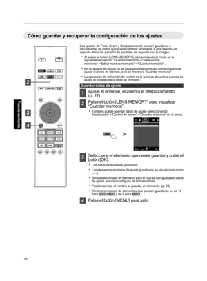 Page 196Cómo guardar y recuperar la configuración de los ajustes
Los ajustes de Foco, Zoom y Desplazamiento pueden guardarse o
recuperarse, de forma que puede cambiar fácilmente a una relación de
aspecto diferente (tamaño de pantalla) de acuerdo con la imagen.0 Al pulsar el botón [LENS MEMORY], irá cambiando el modo en la
siguiente secuencia: “Guardar memoria” "“Seleccionar
memoria” "“Editar nombre memoria”"“Guardar memoria”...
0 En un estado en el que no se haya guardado ninguna configuración de...