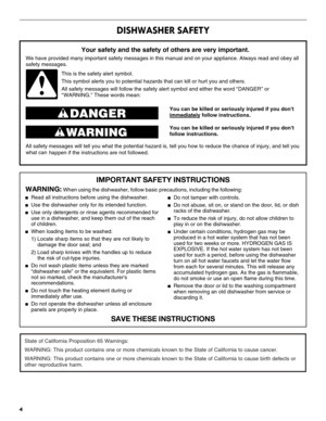 Page 44
DISHWASHER SAFETY
You can be killed or seriously injured if you don't
immediately follow instructions.
Youcan be killed or seriously injured if you don't
follow instructions.
All safety messages will tell you what the potential hazard is, tell you how to reduce the chance of injury, and tell you
what can
happen if the instructions are not followed.
Your safety and the safety of others are very important.
We have provided many important safety messages in this manual and on your appliance....