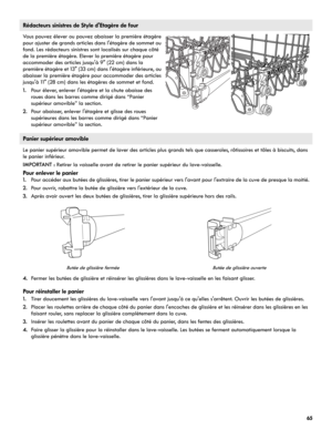 Page 6565
Rédacteurs sinistres de Style d'Etagère de four
Vous pouvez élever ou pouvez abaisser la première étagère 
pour ajuster de grands articles dans l'étagère de sommet ou 
fond. Les rédacteurs sinistres sont localisés sur chaque côté 
de la première étagère. Elever la première étagère pour 
accommoder des articles jusqu'à 9" (22 cm) dans la 
première étagère et 13" (33 cm) dans l'étagère inférieure, ou 
abaisser la première étagère pour accommoder des articles 
jusqu'à 11"...