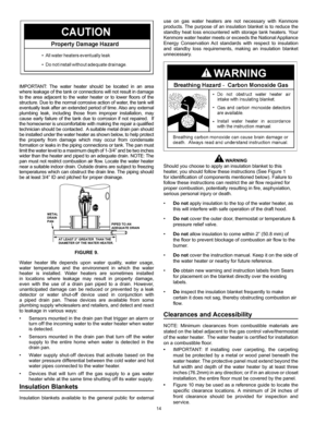 Page 1414
IMPORTANT: The water heater should be located in an area 
where leakage of the tank or connections will not result in damage 
to the area adjacent to the water heater or to lower floors of the 
structure. Due to the normal corrosive action of water, the tank will 
eventually leak after an extended period of time. Also any external 
plumbing leak, including those from improper installation, may 
cause early failure of the tank due to corrosion if not repaired.  If 
the homeowner is uncomfortable with...